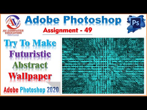 Adobe Photoshop Assignment Try To Make a Futuristic Abstract Wallpaper in Photoshop
