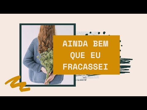 Que bom que EU FRACASSEI por Aline #profissaomaquiadora #empreende