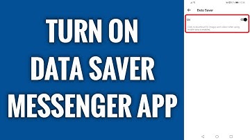 How To Turn On Data Saver On Facebook Messenger App