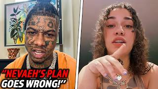 Nevaehs Revenge Plan Backfires Hard Blueface Finally Speaks On Side Chick Drama More