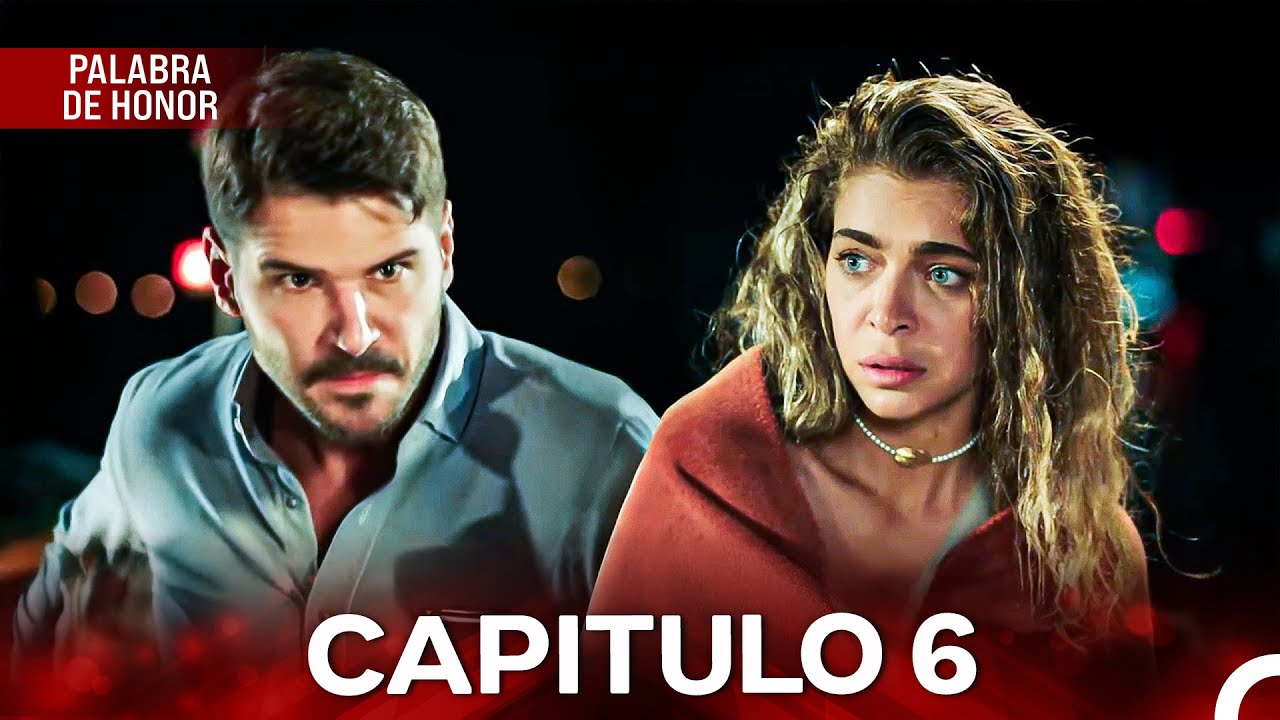 Palabra De Honor Capítulo 6 (Doblado En Espanol)