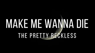 Make Me Wanna Die // The Pretty Reckless - Español/Inglés