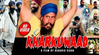 Kharkuwaad NEW PUNJABI FILM llKOHINOOR KHALSA || RAGHBIR SIDHU