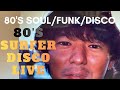 DJ LUKE 『Ride on soul』80's Mix ～Surfer Disco Live～ (26/01-3) 1976～1983