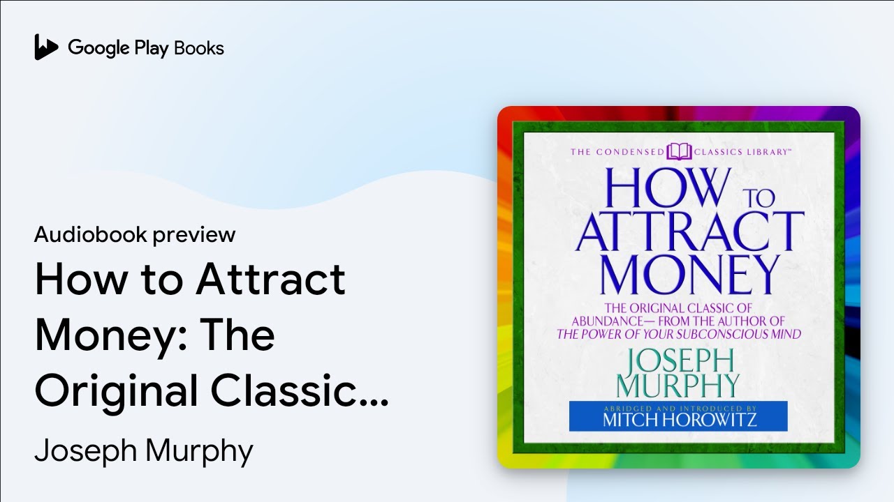 How to Attract Money: The Original Classic of… by Joseph Murphy