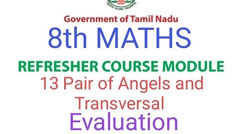 TN 8th Maths Refresher Course | Ln 13 Pair of Angels and Transversal | Evaluation Answers