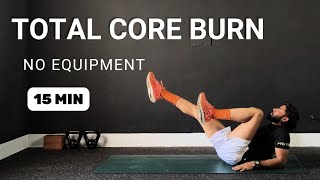 15 Min Total Core Burn 🔥 No Repeat Abs Home Workout || No Equipment