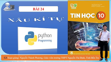 Tin học 10 - Bài 24. Xâu kí tự (Sách Kết nối tri thức)