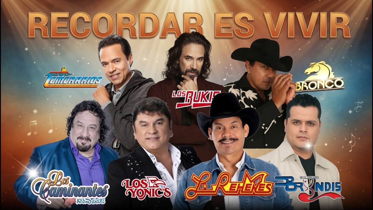 LOS CAMINANTES, LOS BUKIS, LOS TEMERARIOS, LOS YONICS 40 RECUERDOS DEL AYER
