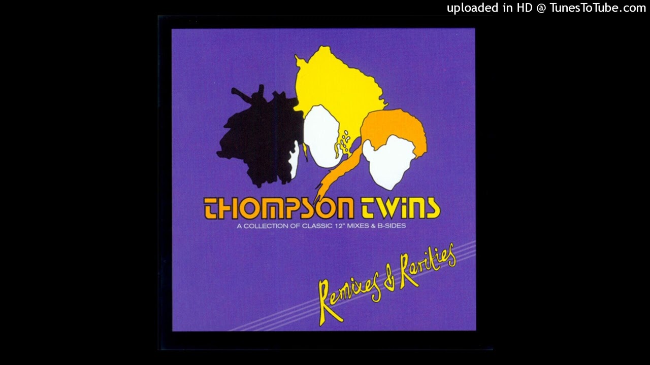 Thompson Twins - Lay Your Hands On Me (1984 U.S. Remix) (Remixes