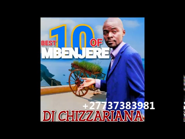 BEST 10 OF MBENJERE - DJ Chizzariana class=