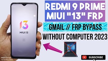 Redmi 9 Prime FRP Bypass Miui 13 Without PC / All Redmi Miui 13 and 12.5 FRP Lock Removed 100% Free
