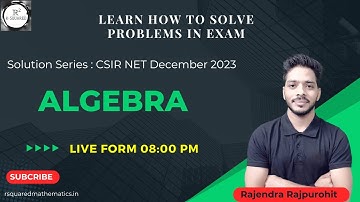 CSIR NET December 2023 Solutions | Algebra | Group Theory, Ring Theory | Rajendra Rajpurohit