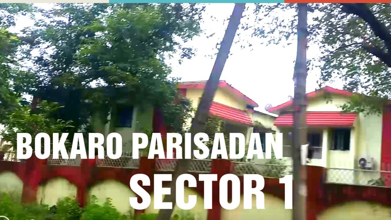 BOKARO PARISADAN SECTOR 1 !! CHAS BLOCK !! SDO OFFICE !! BOKARO STEEL
