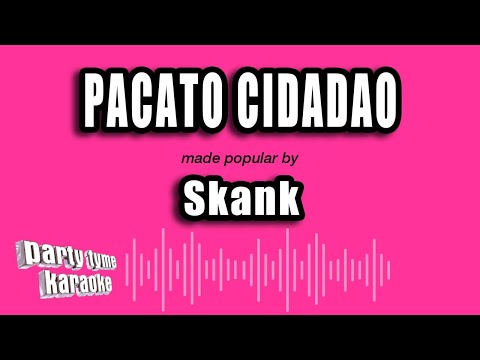 Video thumbnail for Skank - Pacato Cidadao