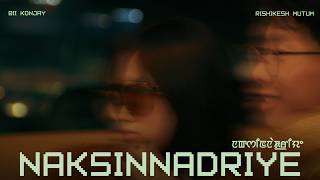 Bii Konjay, Rishikesh Mutum - NAKSINNADRIYE
