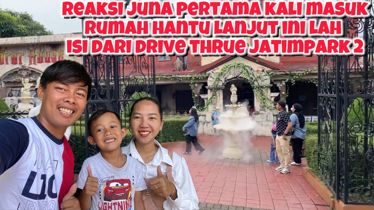 REAKSI JUNA PERTAMA KALI MASUK RUMAH HANTU‼️INILAH ISI DALAM DARI DRIVE THRUE JATIM PARK 2 