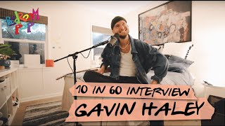 Gavin Haley | 10in60 Interview