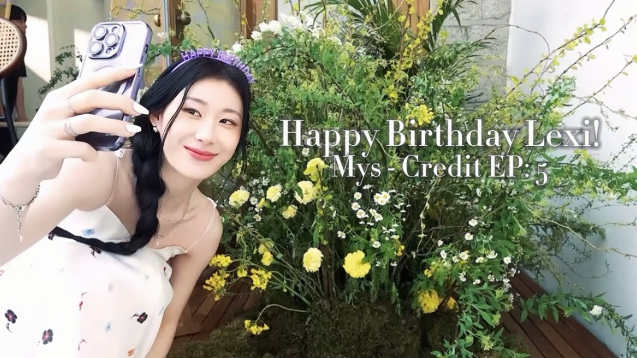 Mys Credit EP 5: Happy Birthday Lexi! 🥳 - YouTube