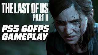 10 Minutes Of The Last Of Us Part II PS5 Enhanced Gameplay (4K\/60FPS)
