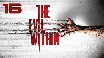 The Evil Within Walkthrough - Part 16 - THE KEEPER (NEVER DIES)