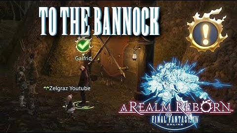 To The Bannock - Final Fantasy XIV - A Realm Reborn