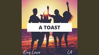A Toast (feat. LA)