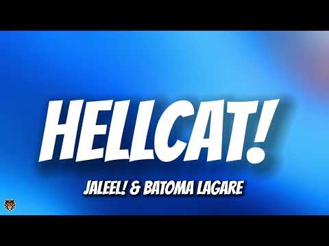 JELEEL! & Batoma Lagare - HELLCAT! (Trending Audio)