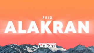 Feid – ALAKRAN (Letra)