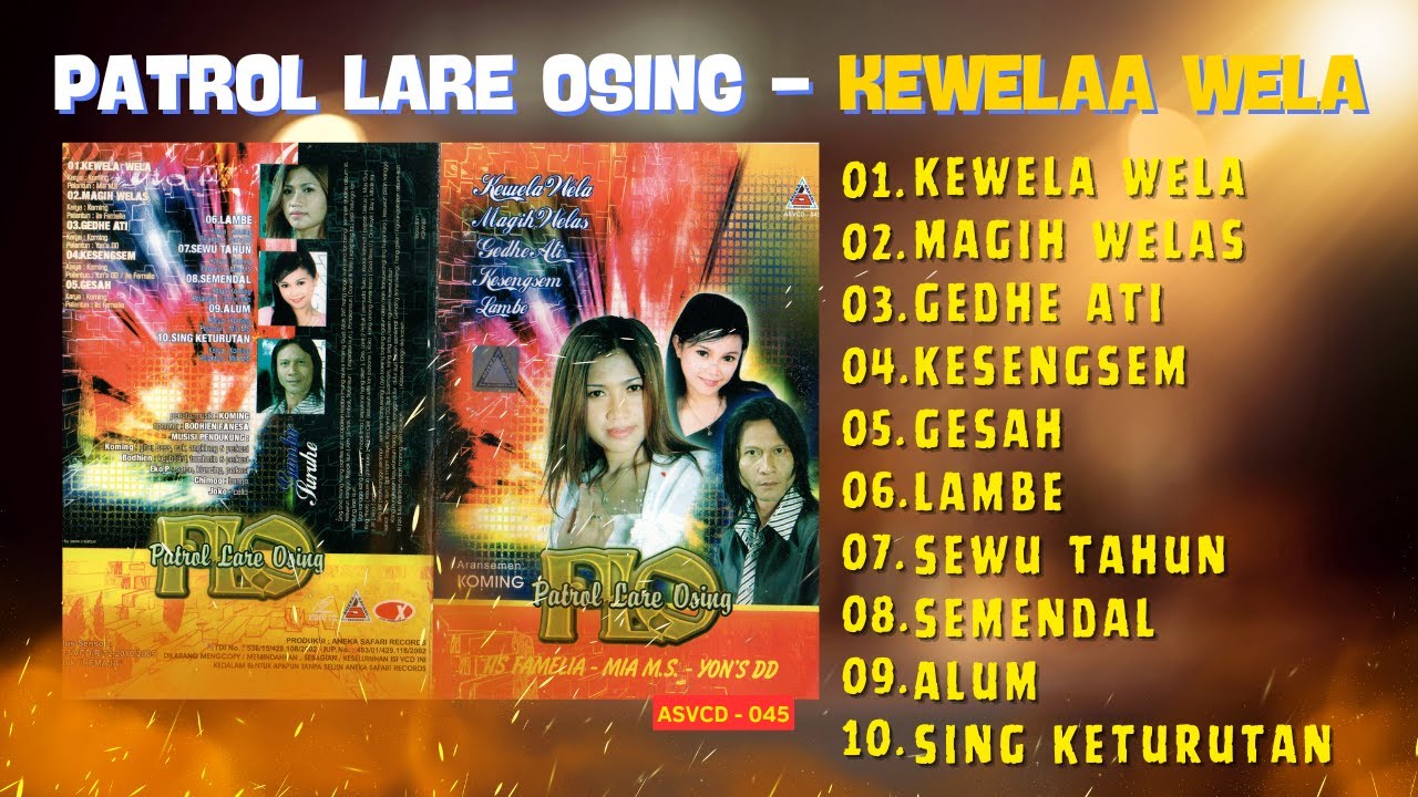 PATROL LARE OSING  - KEWELA WELA - NAGIH WELAS - GEDHE ATI