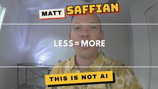 Less = More - This is NOT AI