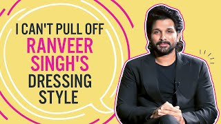 Allu Arjun on Ranveer Singh, Vijay Deverakonda's style & Bollywood debut | Ala Vaikunthapurramuloo