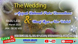 🔴 LIVE  WEDDING AZIZAH & HANIF // SINAR ABADI TV // 25 MARET 2026