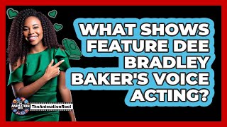 What Shows Feature Dee Bradley Baker's Voice Acting?