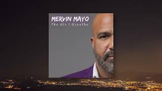 Mervin Mayo - The Air I Breathe (Official Lyric Video)