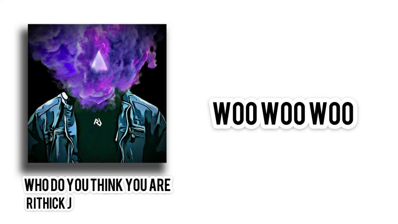 Rithick J • Drop It. Feel It. Love It • Who Do You Think You Are • (Official Lyric Video)