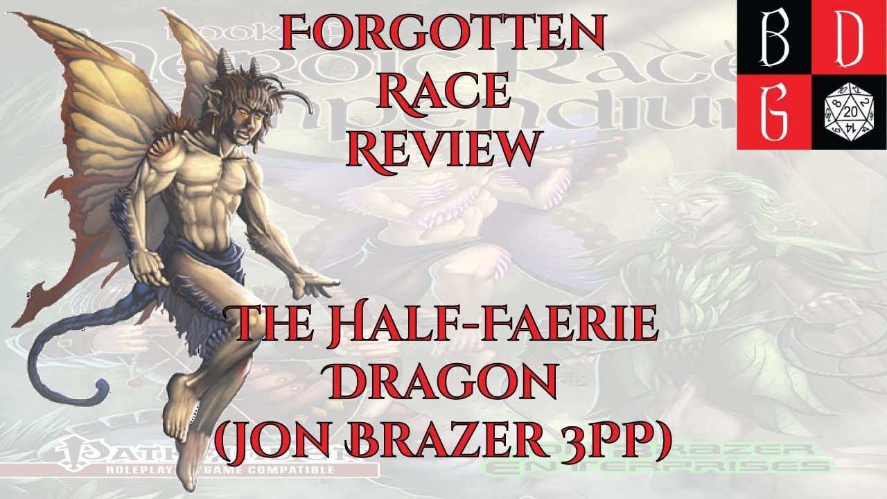 \Pathfinder/ Forgotten Race Review LXVI - The Half-Faerie Dragon (Jon Brazer 3PP) gaming logo