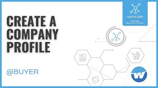 Create A Company And User Profile In The Wescale Network Wpsm Tutorial