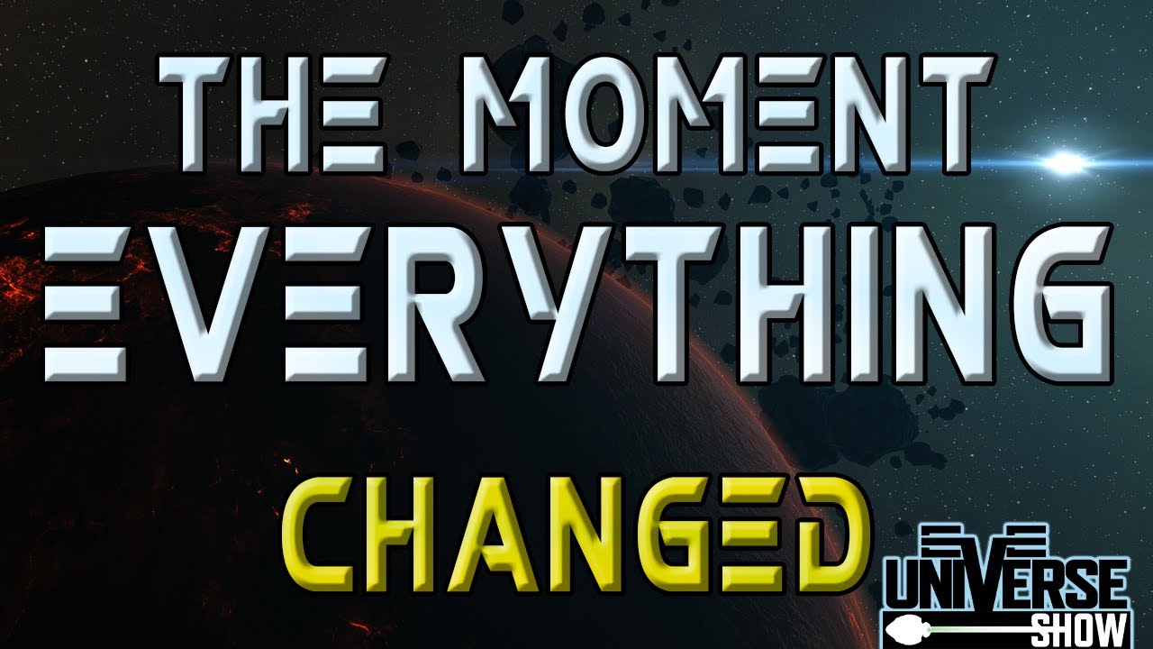 EVE Universe Show - The Moment that Changed Everything - YouTube
