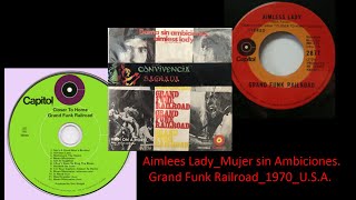 Grand Funk Railroad - Aimlees Lady 1970 EUA