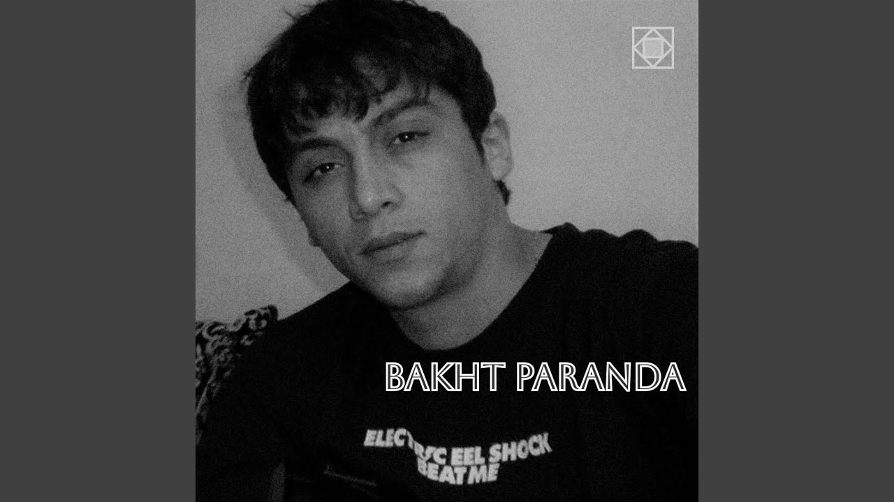 Watch Bakht paranda on YouTube Watch Bakht paranda on YouTube