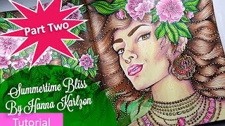 { Adult Coloring Tutorial}Summertime bliss by Hanna Karlzon. Part Three