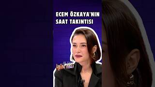 Ecem Özkayanın Saat Takıntısı