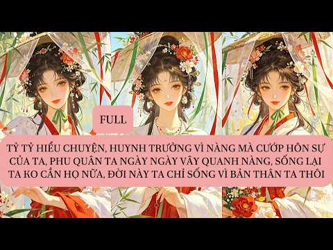 TỶ TỶ HIỂU CHUYỆN, HUYNH TRƯỞNG VÌ NÀNG MÀ CƯỚP HÔN SỰ CỦA TA, PHU QUÂN TA NGÀY NGÀY VÂY QUANH...