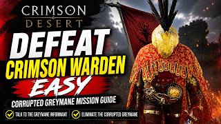 Defeat Crimson Warden EASY – Corrupted Greymane Mission Guide | Crimson Desert