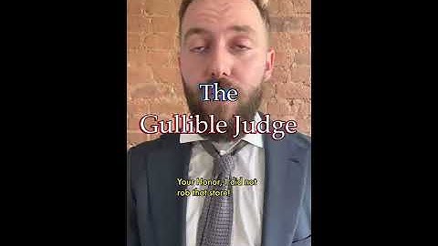 The Gullible Judge