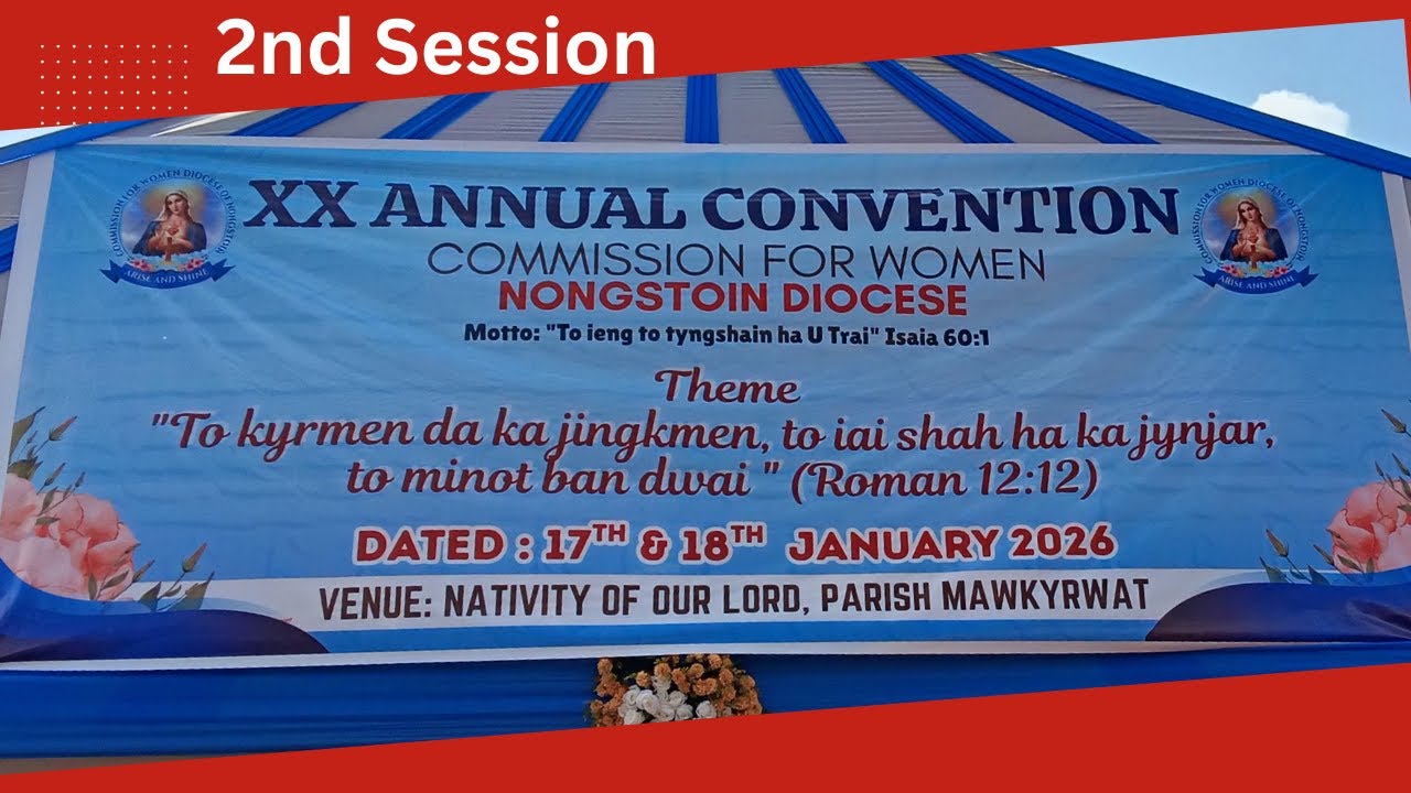 XX Annual Convention Jong ki Longkmie Ka Diocese Nongstoin | 2nd session | 18-01-2026