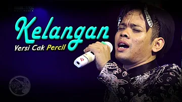 Kelangan (Versi Cak Percil) Campursari KMB GEDRUG SRAGEN - live Banyutarung Suwatu