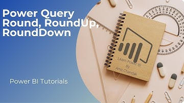 Power BI Tutorial Series for Beginners 130: Power Query- Round, Roundup, Round Down