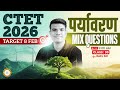 CTET FEB 2026 | CTET ENVIRONMENT ( पर्यावरण ) MIX QUESTIONS CLASS 30 | By Jamil Sir Science